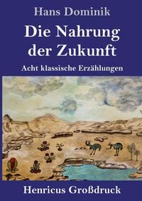 Produktbild: Die Nahrung der Zukunft (Gro&szlig;druck)