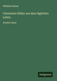 Produktbild: Chemische Bilder aus dem t&auml;glichen Leben