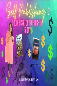 Produktbild: Self-Publishing 101: From Scratch to Finish in 5 Days
