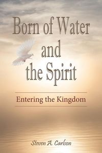 Produktbild: Born of Water and the Spirit: Entering the Kingdom