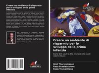Produktbild: Creare un ambiente di risparmio per lo sviluppo della prima infanzia