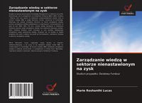 Produktbild: Zarz&iquest;dzanie wiedz&iquest; w sektorze nienastawionym na zysk