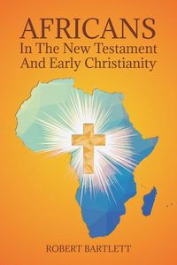 Produktbild: Africans in the New Testament and Early Christianity