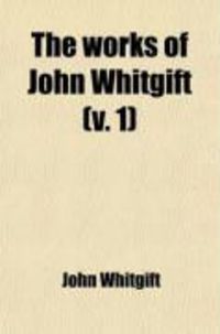Produktbild: The Works of John Whitgift (V. 1)
