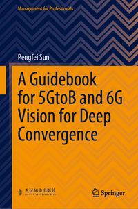 Produktbild: A Guidebook for 5GtoB and 6G Vision for Deep Convergence