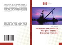 Produktbild: Performance et Profits:Les Cl&eacute;s pour Booster la Croissance Financi&egrave;re