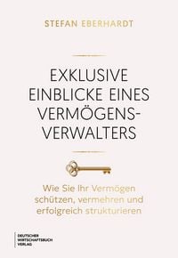 Produktbild: Exklusive Einblicke eines Verm&ouml;gensverwalters