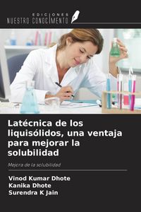 Produktbild: Lat&eacute;cnica de los liquis&oacute;lidos, una ventaja para mejorar la solubilidad