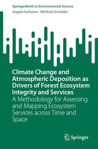Produktbild: Climate Change and Atmospheric Deposition as Drivers of Forest Ecosystem Integrity and Services