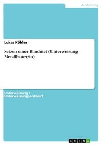 Produktbild: Setzen einer Blindniet (Unterweisung Metallbauer/in)
