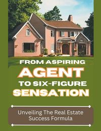 Produktbild: From Aspiring Agent to Six-Figure Sensation