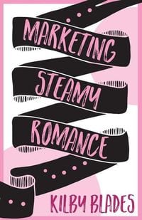 Produktbild: Marketing Steamy Romance
