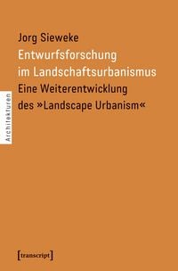 Produktbild: Entwurfsforschung im Landschaftsurbanismus