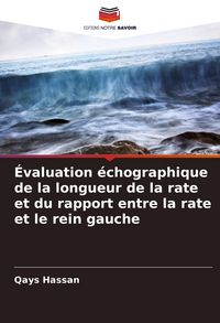 Produktbild: &Eacute;valuation &eacute;chographique de la longueur de la rate et du rapport entre la rate et le rein gauche