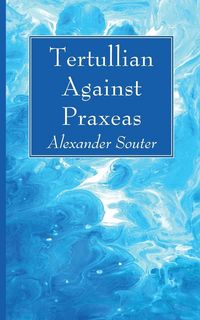 Produktbild: Tertullian Against Praxeas