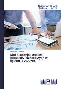Produktbild: Modelowanie i analiza proces&oacute;w biznesowych w systemie ADONIS