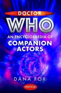 Produktbild: Doctor Who: An Encyclopaedia of Companion Actors