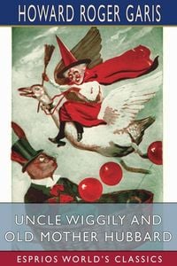 Produktbild: Uncle Wiggily and Old Mother Hubbard (Esprios Classics)
