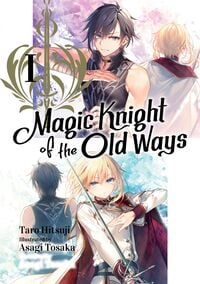 Produktbild: Magic Knight of the Old Ways: Volume 1