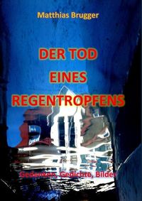 Produktbild: Der Tod eines Regentropfens