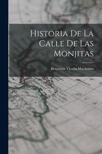 Produktbild: Historia De La Calle De Las Monjitas