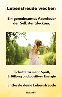 Produktbild: Lebensfreude wecken - Ein gemeinsames Abenteuer der Selbstentdeckung