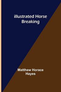 Produktbild: Illustrated Horse Breaking