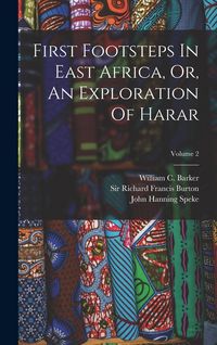 Produktbild: First Footsteps In East Africa, Or, An Exploration Of Harar; Volume 2