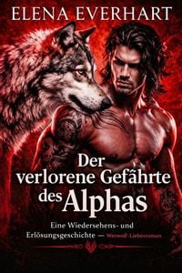 Produktbild: Der verlorene Gef&auml;hrte des Alphas