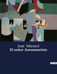 Produktbild: El se&ntilde;or Anrumarrieta