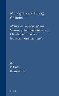 Produktbild: Monograph of Living Chitons (Mollusca: Polyplacophora), Volume 3 Ischnochitonidae: Chaetopleurinae and Ischnochitoninae (Pars)