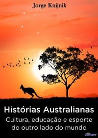 Produktbild: Hist&oacute;rias Australianas: cultura, educa&ccedil;&atilde;o e esporte no outro lado do mundo