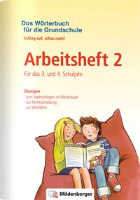 Produktbild: Das W&ouml;rterbuch f&uuml;r die Grundschule - Arbeitsheft 2 &middot; F&uuml;r das 3. und 4. Schuljahr