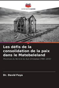 Produktbild: Les d&eacute;fis de la consolidation de la paix dans le Matebeleland