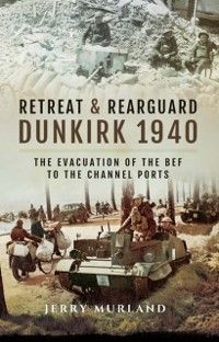 Produktbild: Retreat and Rearguard - Dunkirk 1940