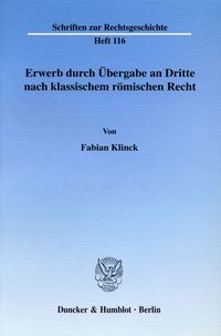Produktbild: Erwerb durch &Uuml;bergabe an Dritte nach klassischem r&ouml;mischen Recht.