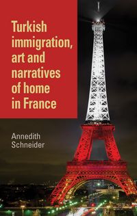 Produktbild: Turkish immigration, art and narratives of home in France