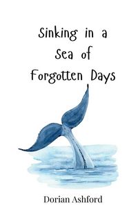 Produktbild: Sinking in a Sea of Forgotten Days