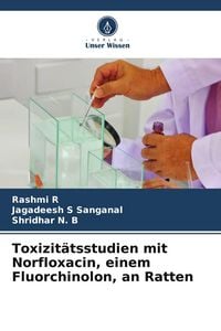 Produktbild: Toxizit&auml;tsstudien mit Norfloxacin, einem Fluorchinolon, an Ratten