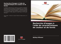 Produktbild: Recherche d'images &agrave; l'aide de caract&eacute;ristiques de couleur et de forme