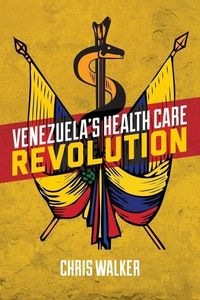 Produktbild: Walker, C: Venezuela S Health Care Revolution