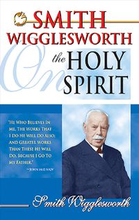 Produktbild: Smith Wigglesworth on the Holy Spirit