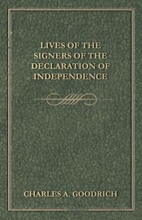 Produktbild: Lives Of The Signers Of The Declaration Of Independence