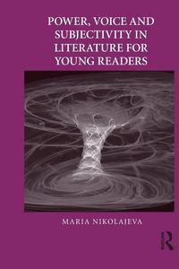 Produktbild: Power, Voice and Subjectivity in Literature for Young Readers