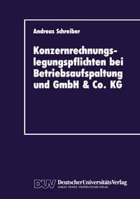 Produktbild: Konzernrechnungslegungspflichten bei Betriebsaufspaltung und GmbH & Co. KG