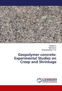 Produktbild: Geopolymer concrete: Experimental Studies on Creep and Shrinkage