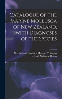 Produktbild: Catalogue of the Marine Mollusca of New Zealand, With Diagnoses of the Species