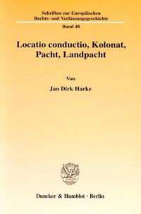 Produktbild: Locatio conductio, Kolonat, Pacht, Landpacht.
