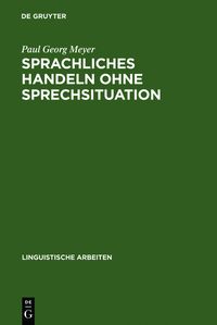 Produktbild: Sprachliches Handeln ohne Sprechsituation
