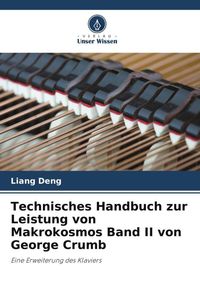 Produktbild: Technisches Handbuch zur Leistung von Makrokosmos Band II von George Crumb